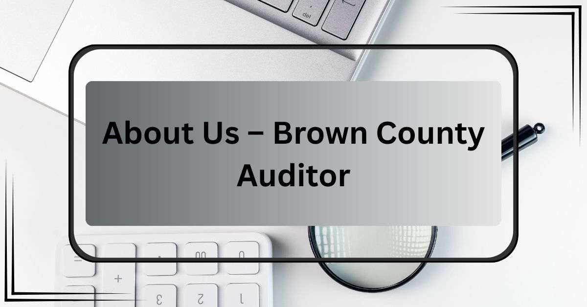 About-Us-–-Brown-County-Auditor