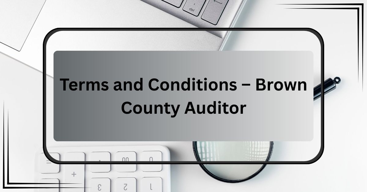 Terms-and-Conditions-–-Brown-County-Auditor